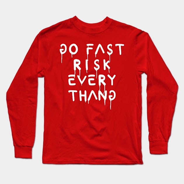 go fast risk everything Long Sleeve T-Shirt by Punk Fashion